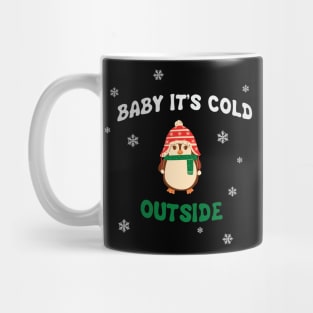 Baby it's cold outside cute penguin Mug